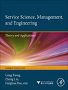 Service Science, Management, and Engineering: Theory and Applications by Gang Xiong eBook